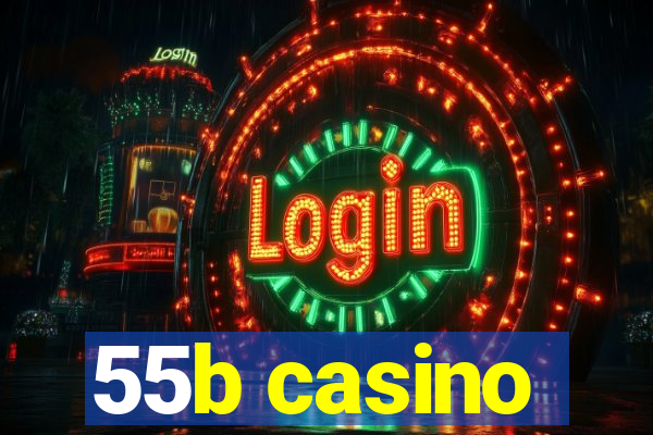 55b casino